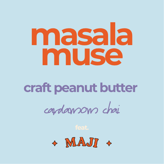 Masala Muse | Cardamom Chai Peanut Butter *NBG x Maji collab*